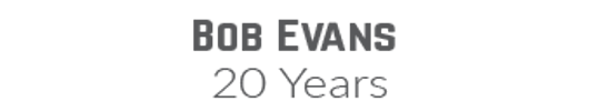 Bob Evans
20 Years