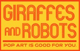 Giraffes and Robots Pop Art Studio