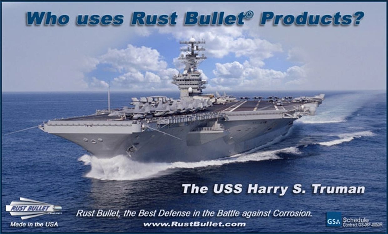 Rust Bullet is used by USA Aircraft Carrier for protection against corrosion.