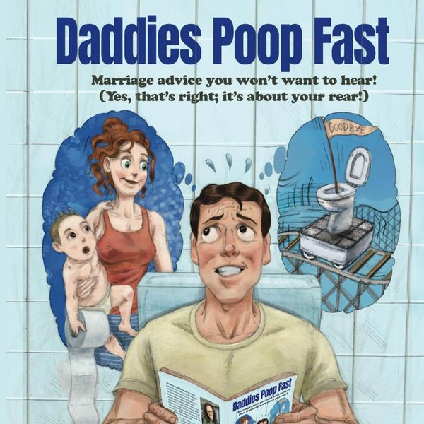 Cover of Daddies Poop Fast, a book available on Amazon