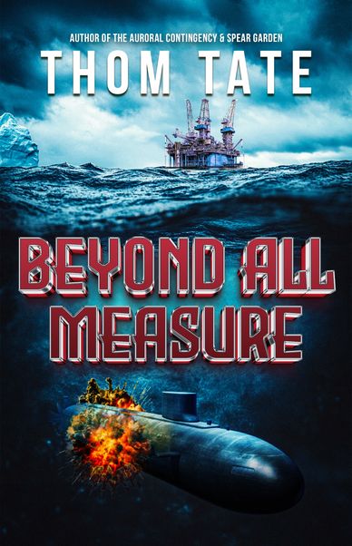 Blake MacKay Spy Thriller by Thom Tate cover for Beyond All Measure