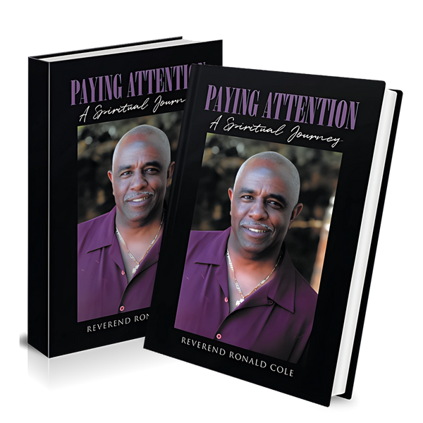 PAYING ATTENTION: A SPIRITUAL JOURNEY