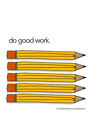 Do good work pencils teacher art print