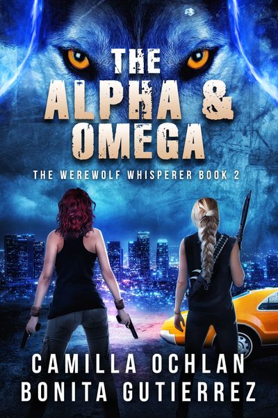 Book cover The Alpha & Omega - Blue LA skyline with looming wolf and two women facing the city