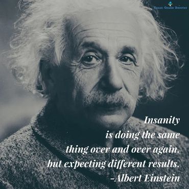 Albert Einstein quote - Insanity is doing the same thing over expecting different results.