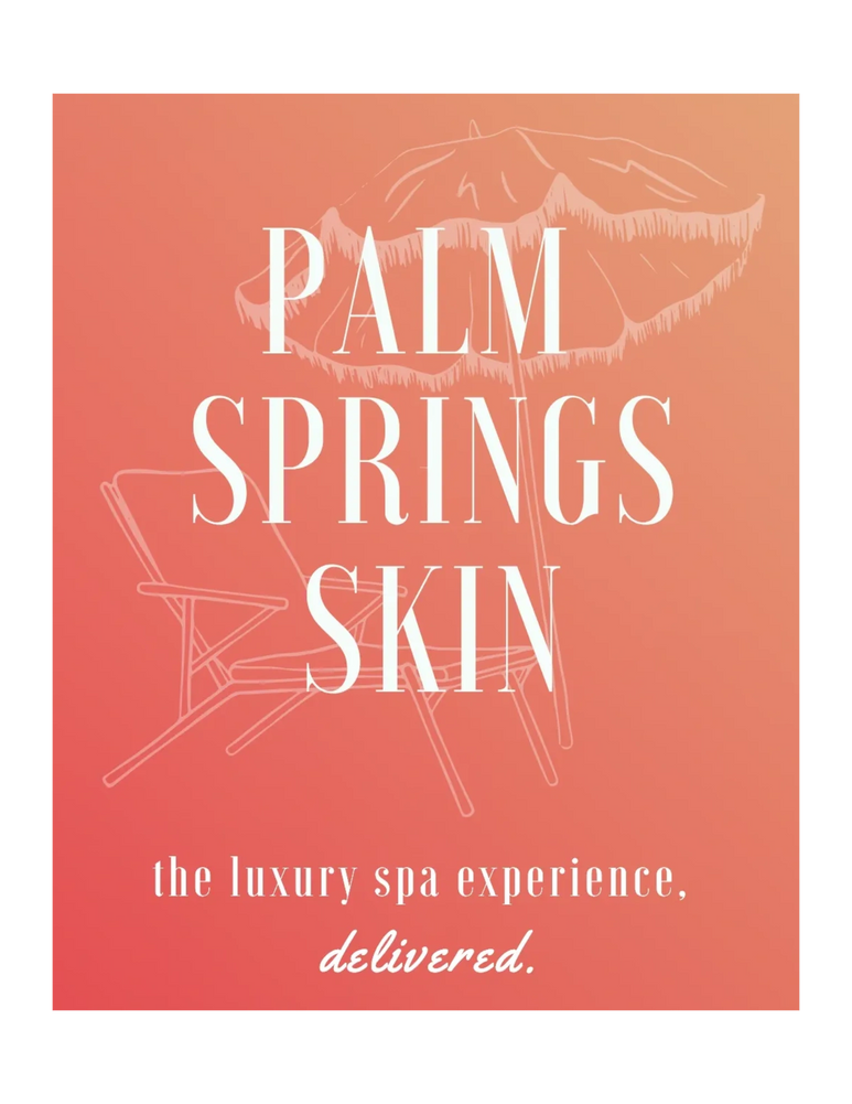 Palm Springs Skin offers a luxury spa experience delivered to you.