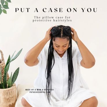 Put a Case On You, the pillow case that protects your skin from the products in your hair.