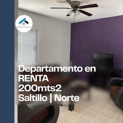 “Departamento amueblado en renta en Rancho de Peña Saltillo, 3 recámaras y 200 m²”