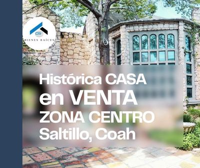 Residencia en Venta – Zona Centro de Saltillo