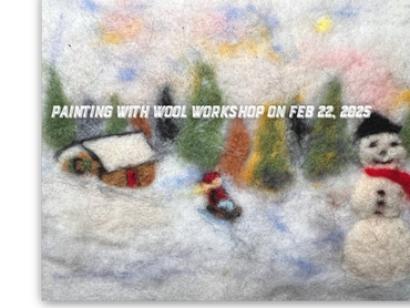 PAINTING WITH WOOL workshop on Feb 22, 2025