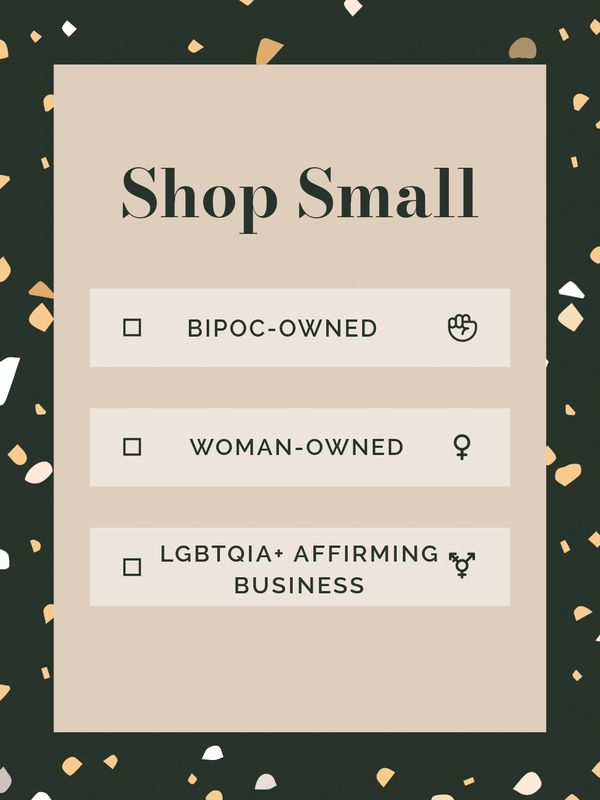 Graphic encouraging shopping at small BIPOC-owned, woman-owned, and LGBTQIA+ affirming businesses.