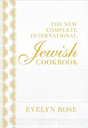 The New Compelte International Jewish Cookbo by Evelyn Rose, revised and updated by Judi Rose
