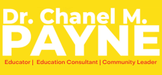 Dr. Chanel M. Payne 
Orleans Parish School Board-District  2
 