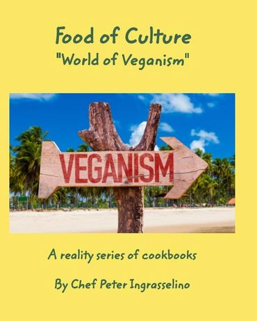 Food of Culture "World of Veganism" author Peter Ingrasselino™
