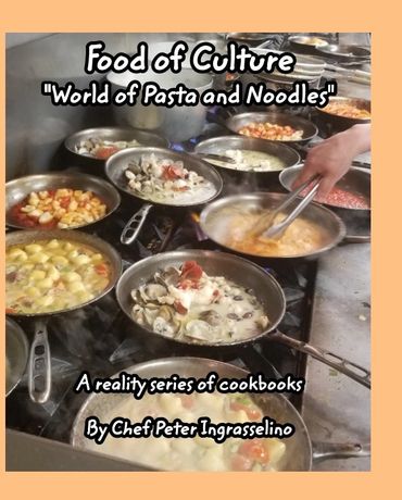 Food of Culture "World of Pasta and Noodles" author Peter Ingrasselino™