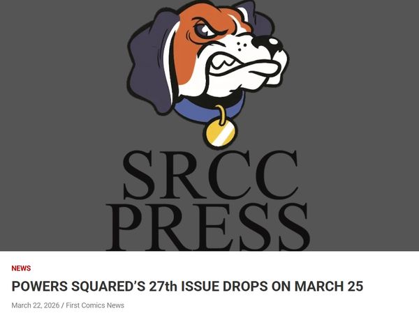 Angry dog mascot above SRCC Press title with news about Powers Squared comic issue release.