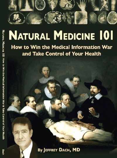 Natural Medicine 101 by Jeffrey Dach MD