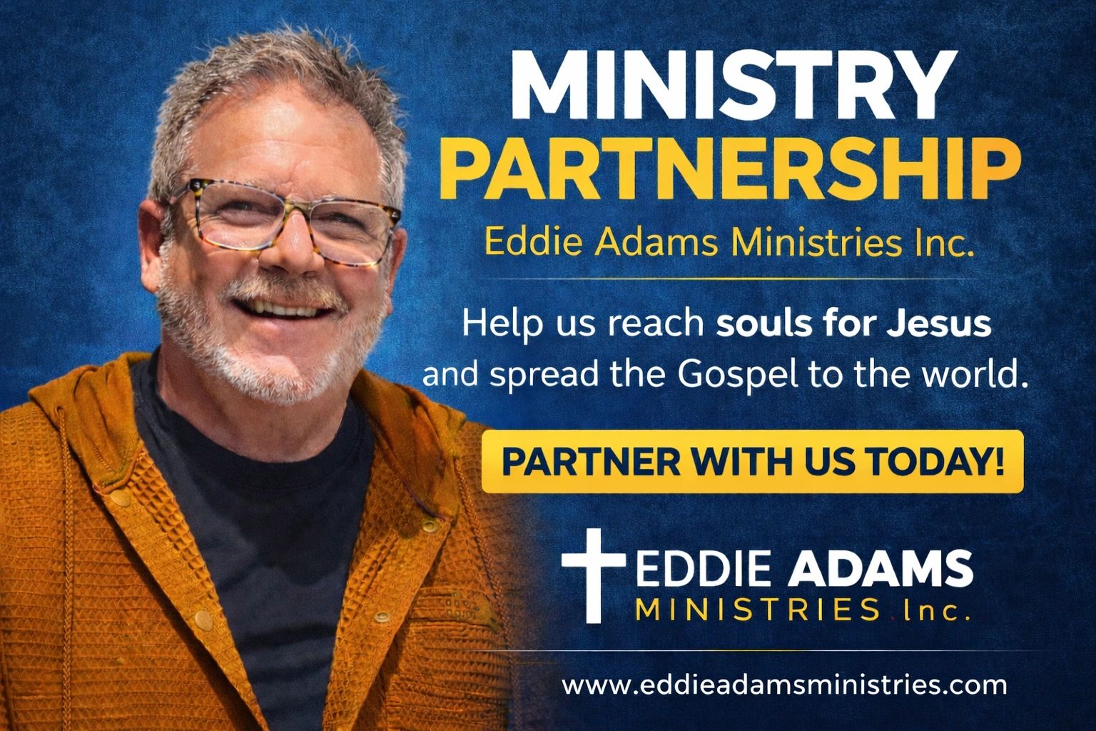 Smiling man promoting Eddie Adams Ministries' partnership to spread the Gospel.