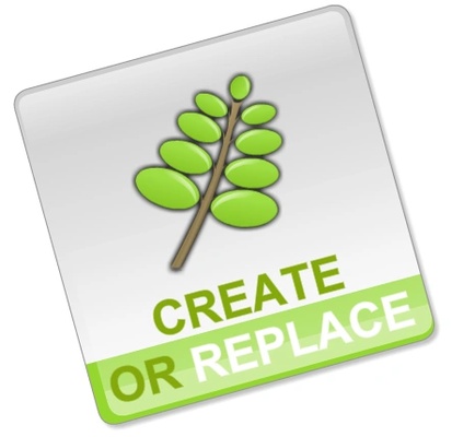 Create or Replace