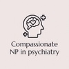 Compassionate NP in Psychiatry