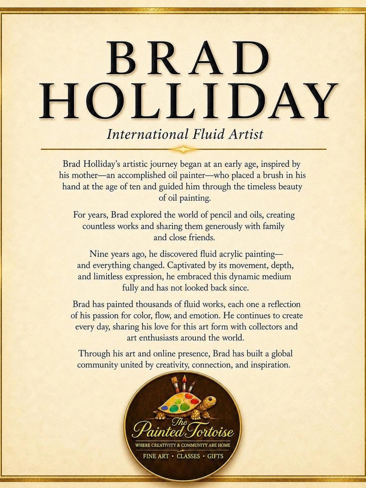 Artist Brad Holliday's journey from pencil to fluid acrylic painting inspires global creativity.