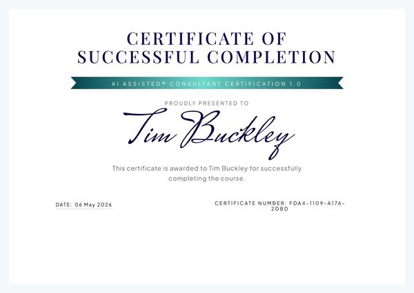 Certificate of successful completion awarded to Tim Buckley for AI Assisted Consultant Certification 1.0.
