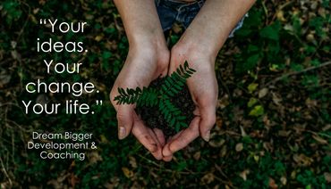 Hands holding a sapling with an inspirational quote about how your ideas will change your life.