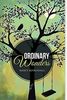 Short stories that cause us to take a look at the extraordinary in the ordinary.