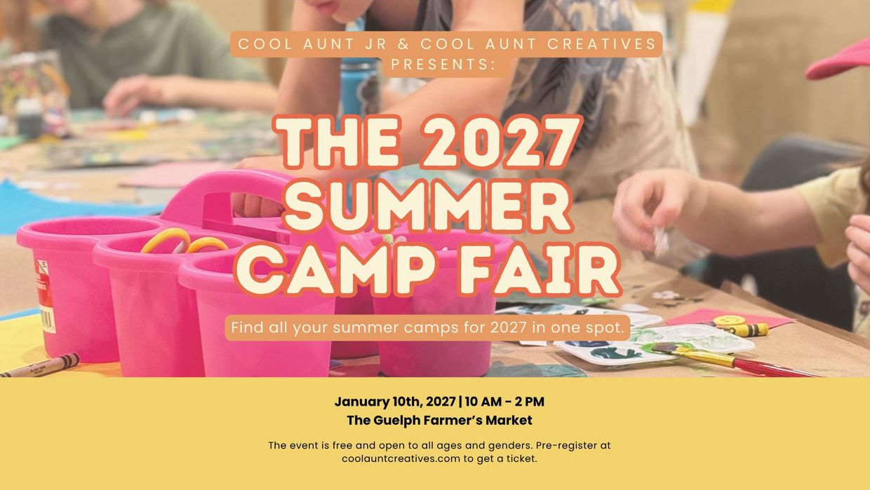 Announcement for the 2027 Summer Camp Fair at Guelph Farmer’s Market.