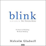 Blink- Malcom Gladwell