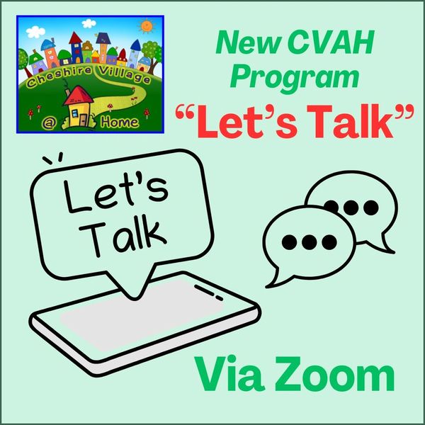 New CVAH Program "Let's Talk" Via Zoom