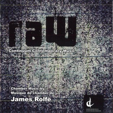 Continuum Contemporary Music plays the Chamber Music of James Rolfe
Featuring the Continuum Ensemble