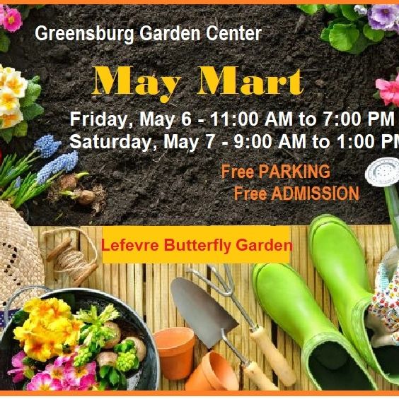 May Mart event at Greensburg Garden Center with free parking and admission.
