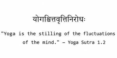 A quote about yoga from the Yoga Sutra 1.2.