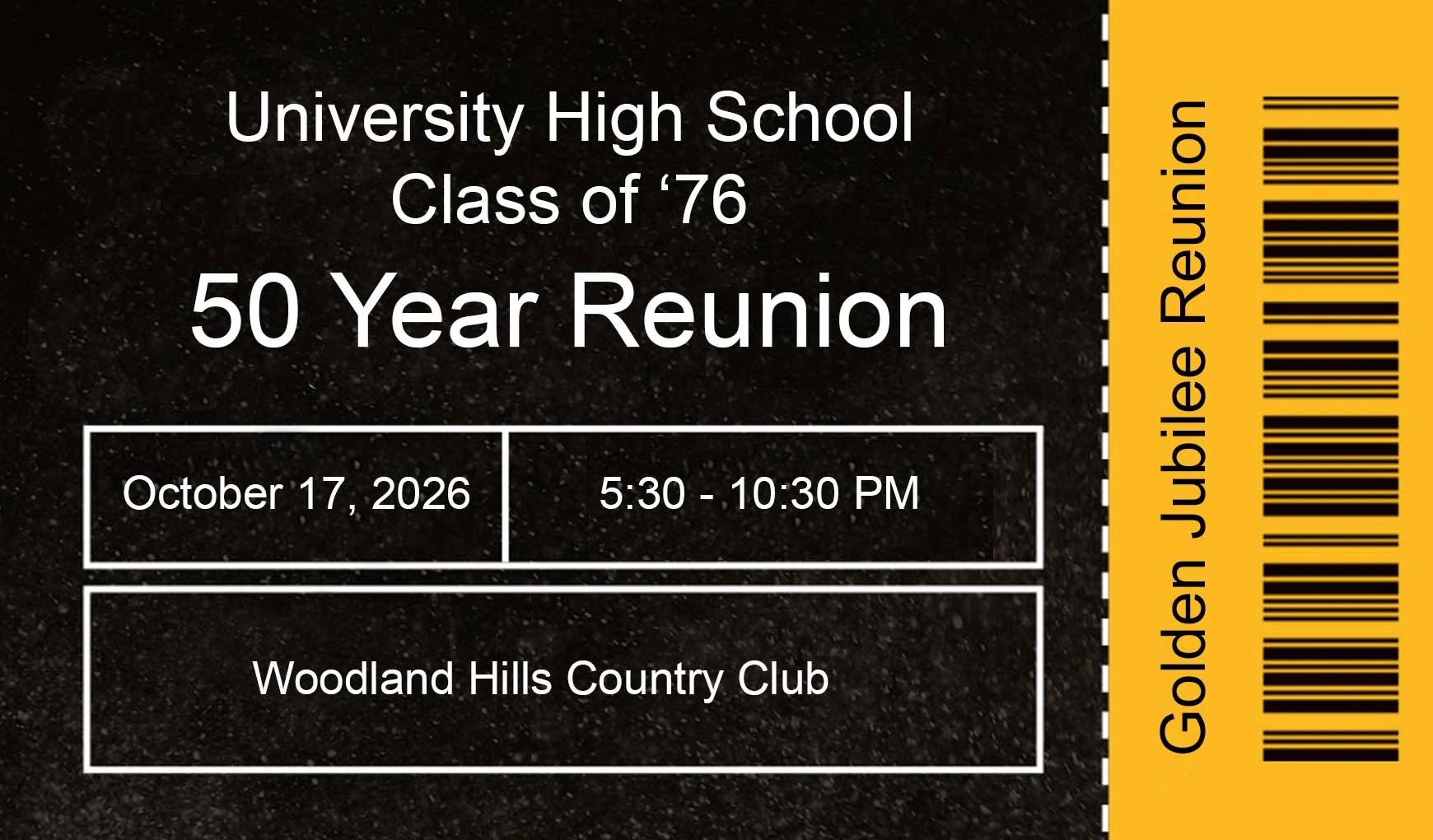 Ticket for University High School Class of '76 50 Year Reunion event.
