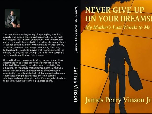 Book cover of "Never Give Up on Your Dreams" by James Perry Vinson Jr.
