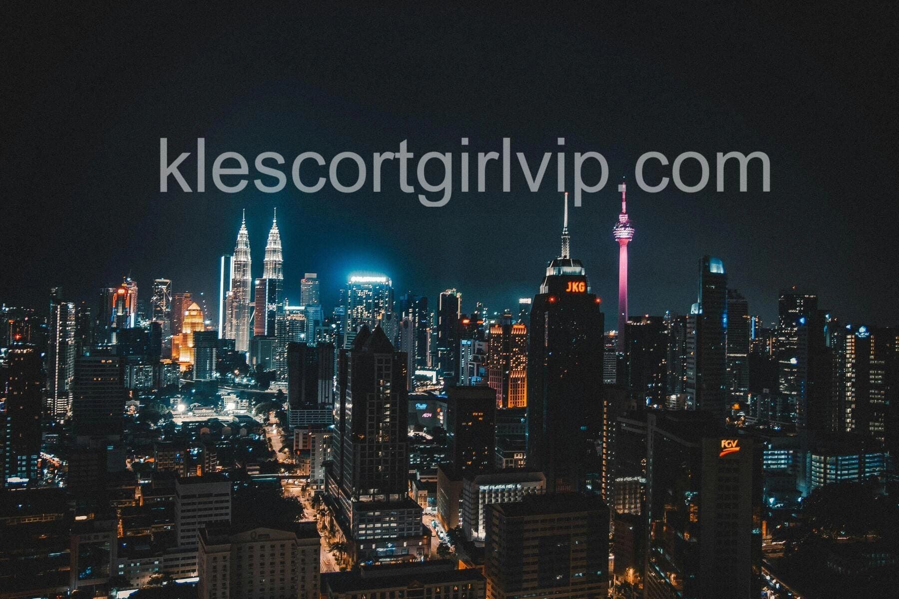 KL Escort Girl VIP - klescortgirlvip.com Enjoy the beautiful night view of Kuala Lumpur with you.