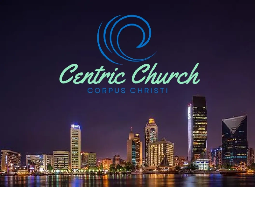 Centric Church Corpus Christi logo over a nighttime city skyline with reflections.