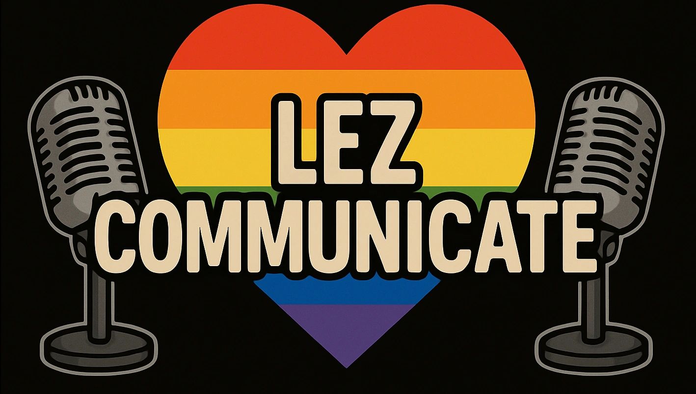 Logo with rainbow heart and microphones saying 'Lez Communicate'.