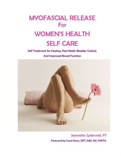 Myofascial Release for women's health Self Care book. Self-care: another path to feeling better.
