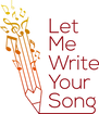 Let Me Write Your Song