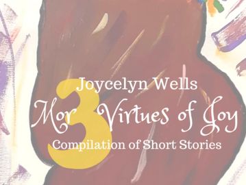 Mor3 Virtues of Joy compilation of short stories Joycelyn Wells Author writer