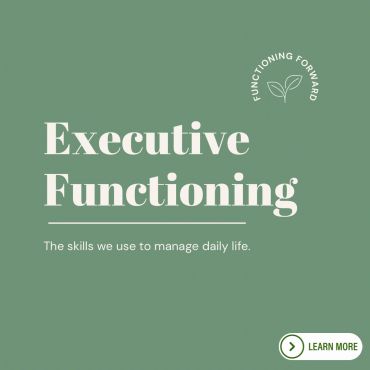 Executive Functioning skills for daily life management.