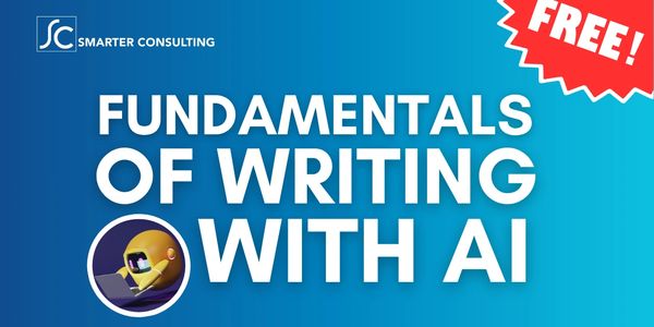 On-demand training course for 'Fundamentals of Writing with AI' by Smarter Consulting