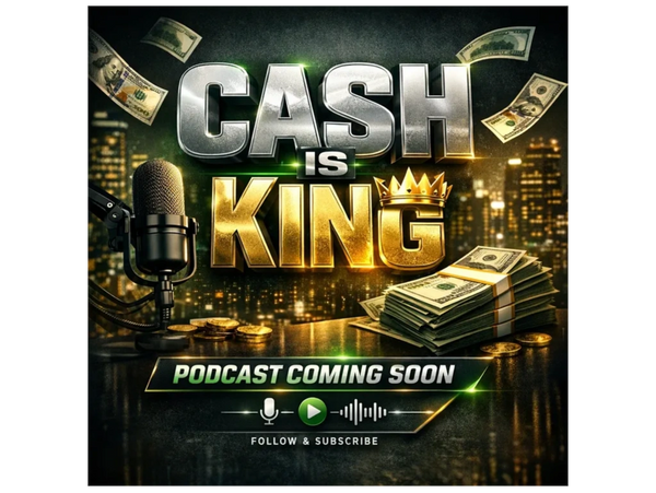 Promotional graphic for the upcoming 'Cash is King' podcast featuring money and a microphone.