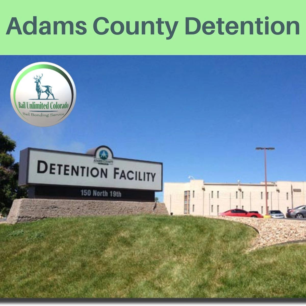 Adams County Detention Facility Jail Brighton CO LOGO Bail Unlimited Colorado Bail Bonding Service