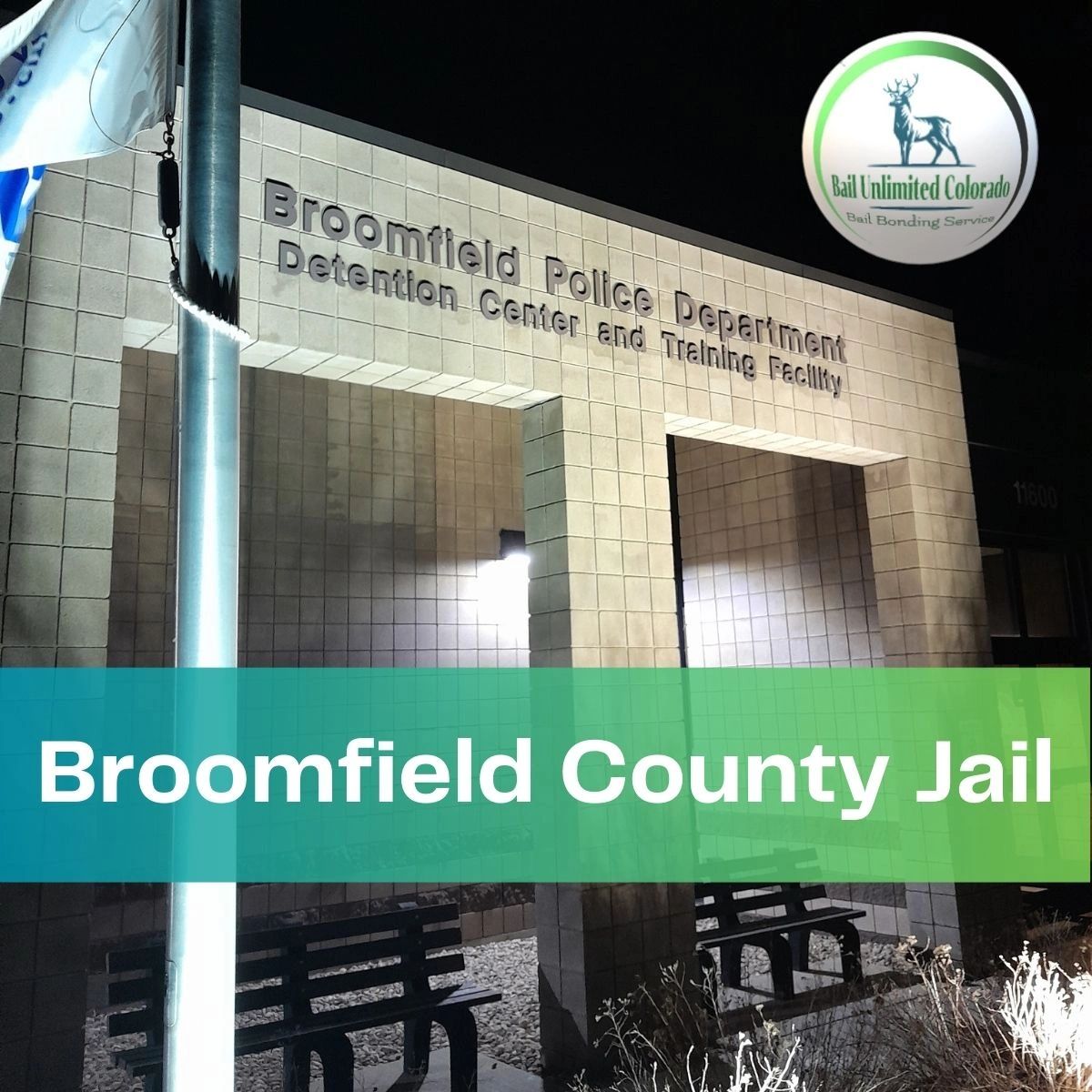 Broomfield Police Department Detention Center Building. Broomfield County Jail. Bail Unlimited LOGO