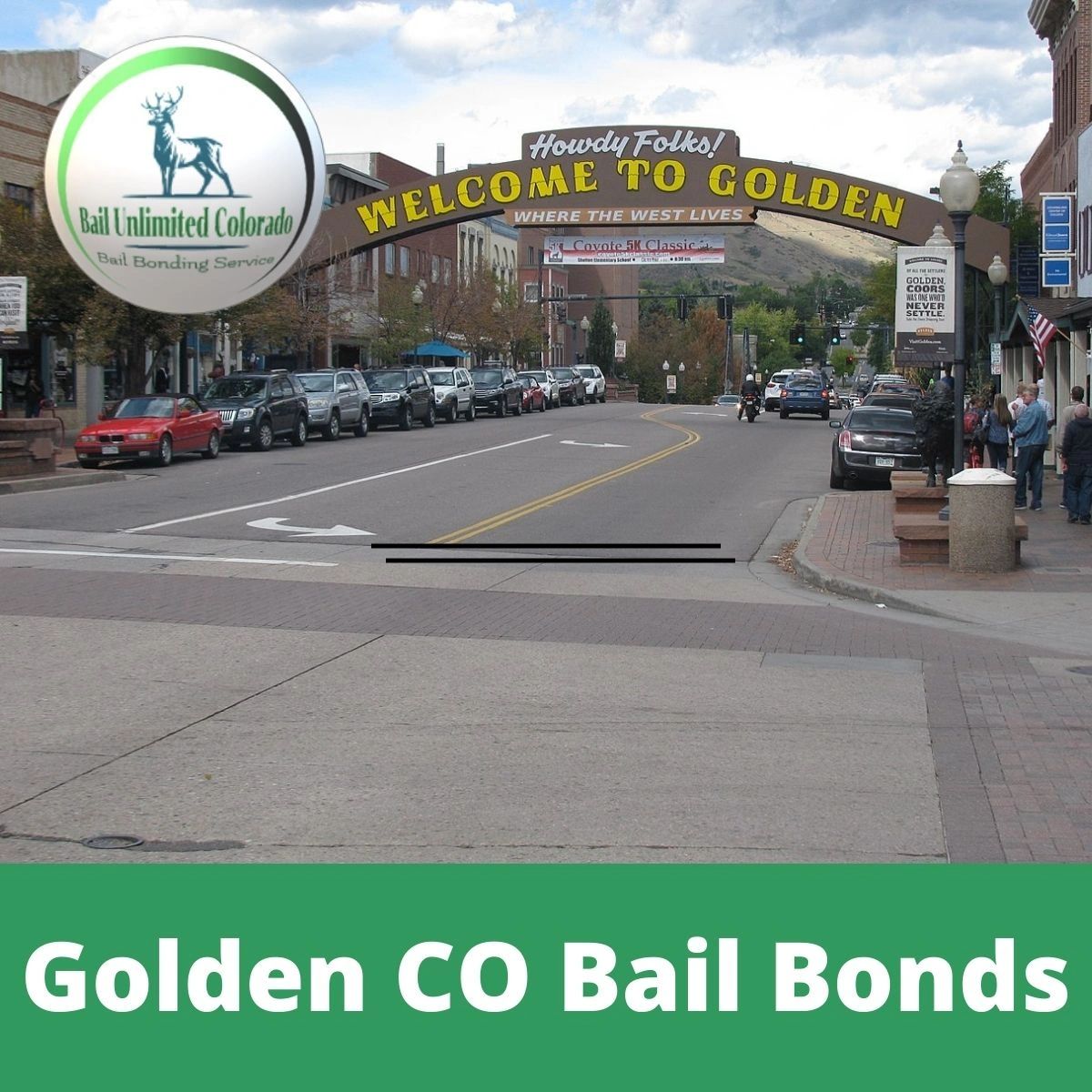 Golden CO Bail Bonds LOGO Bail Unlimited Colorado - Howdy Folks Welcome to Golden Arches Main Street