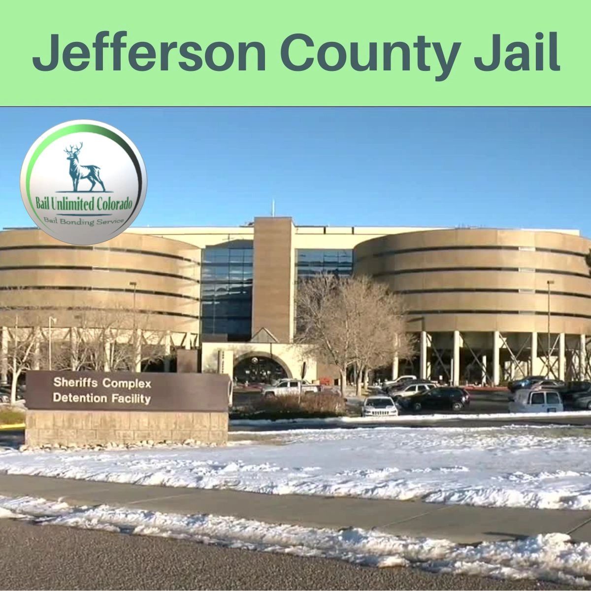 Jefferson County Jail Sheriffs Complex Detention Facility LOGO Bail Unlimited Colorado JEFFCO Golden