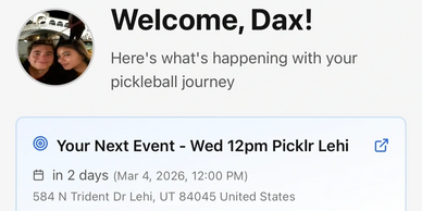 Welcome message for Dax's upcoming pickleball event in Lehi, Utah.